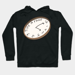 Time is fake Hoodie